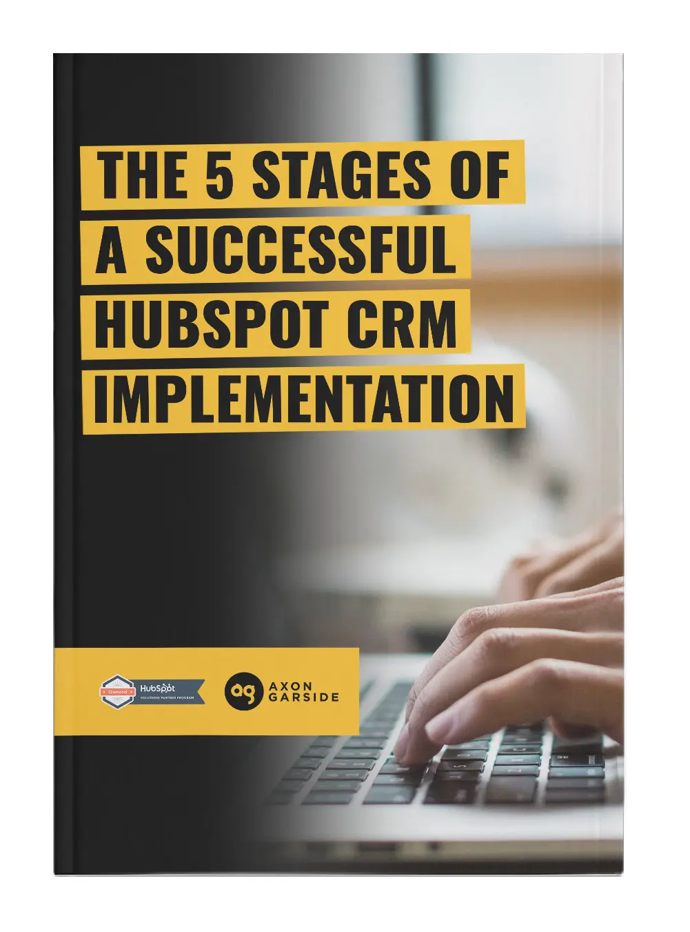 2021-04-Axon Garside - THE 5 STAGES OF A SUCCESSFUL CRM IMPLEMENTATION-Yellow (3)